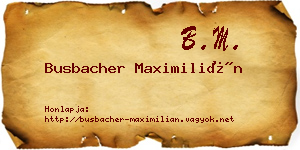 Busbacher Maximilián névjegykártya